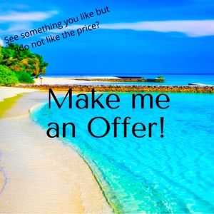 I love taking offers!!!!